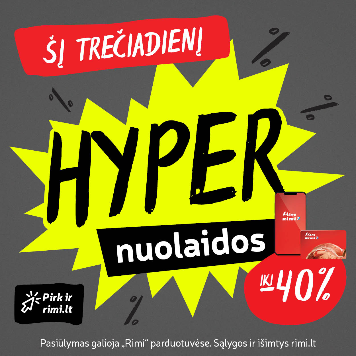Hyper Rimi 15min Rasta RIMI | HYPER NUOLAIDOS | PANORAMA